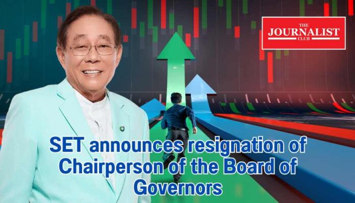 SET announces resignation Chairperson of the Board of Governors Pichai Chunhavajira